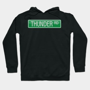 Thunder Road Street Sign T-shirt Hoodie